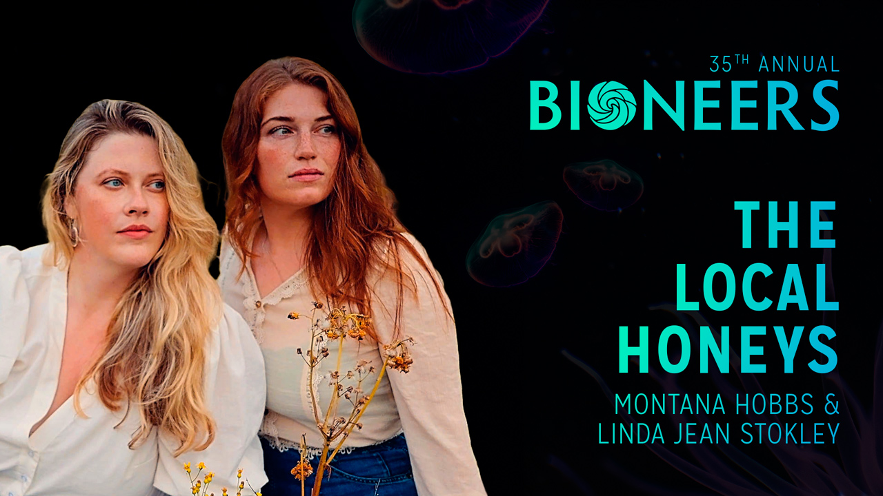 The Local Honeys - Bioneers Conference
